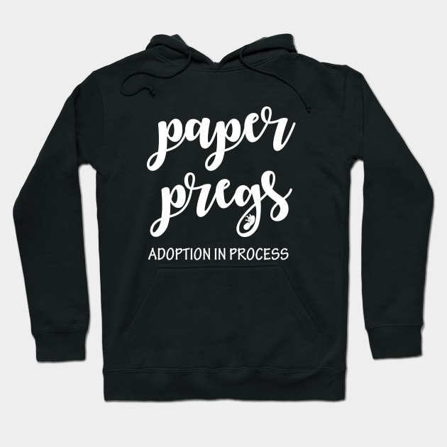 Paper Pregs Adoption in Process Hoodie by sandyrm